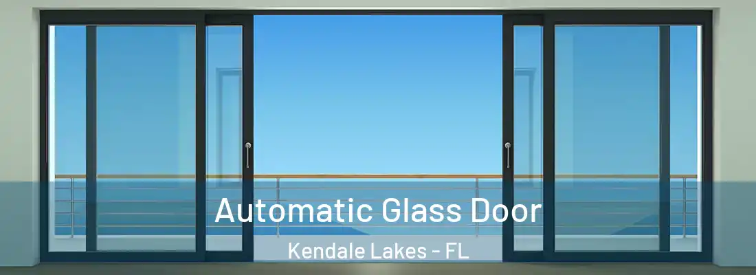 Automatic Glass Door Kendale Lakes - FL